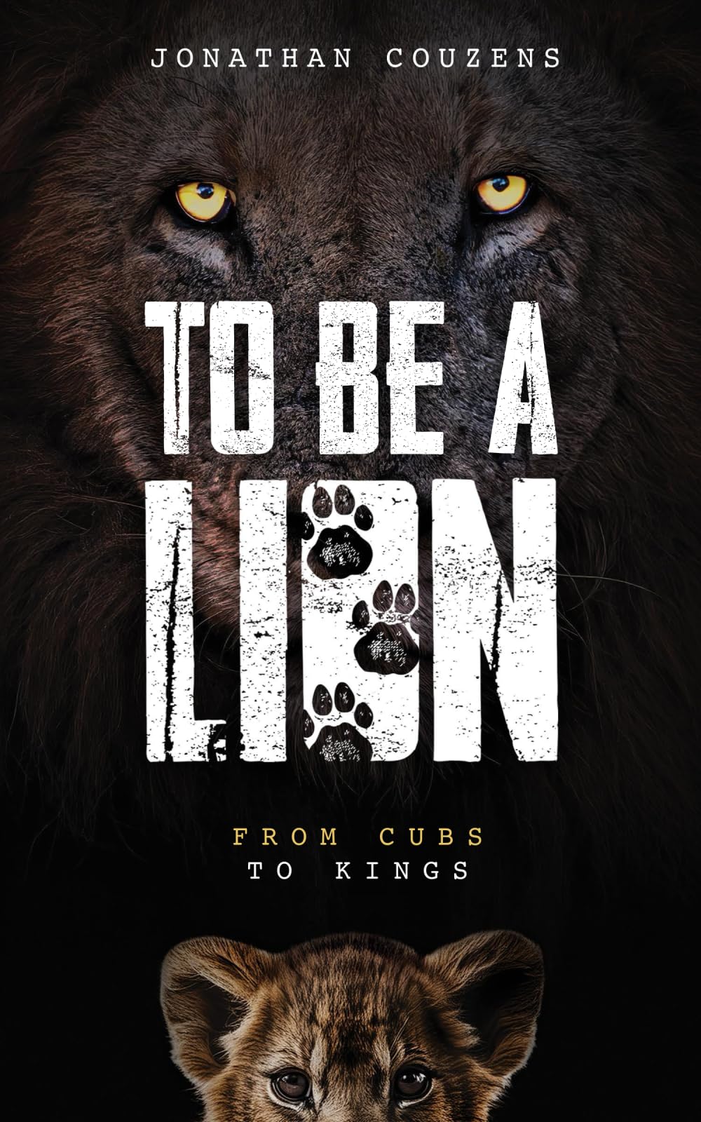 To Be a Lion: From Cubs to Kings Action & Adventure