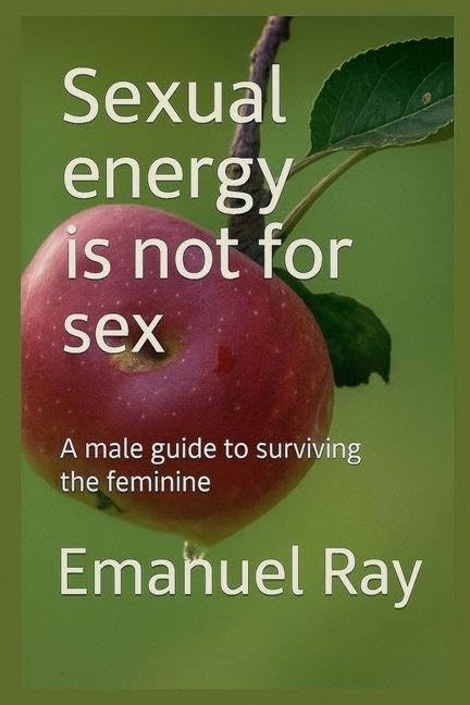 Sexual energy is not for sex Health, Nutrition & Fitness