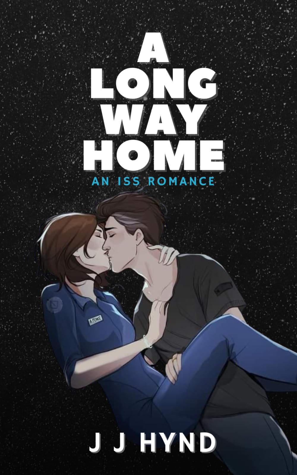 A Long Way Home: A Sci fi Second Chance Romance set on the International Space Station (ISS Romance, Band 1) Contemporary Romance