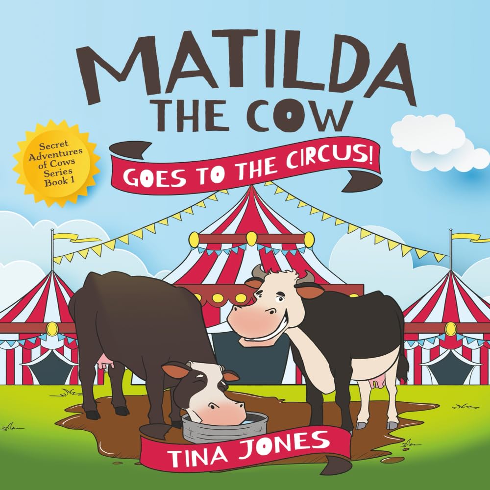 Matilda the Cow Goes to the Circus! Novels & Short Stories