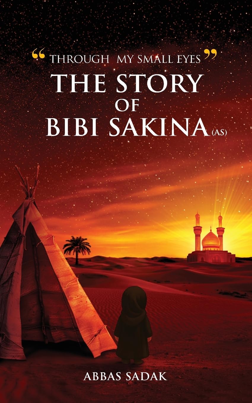"Through My Small Eyes" The Story of Bibi Sakina (A.S) Young adult books