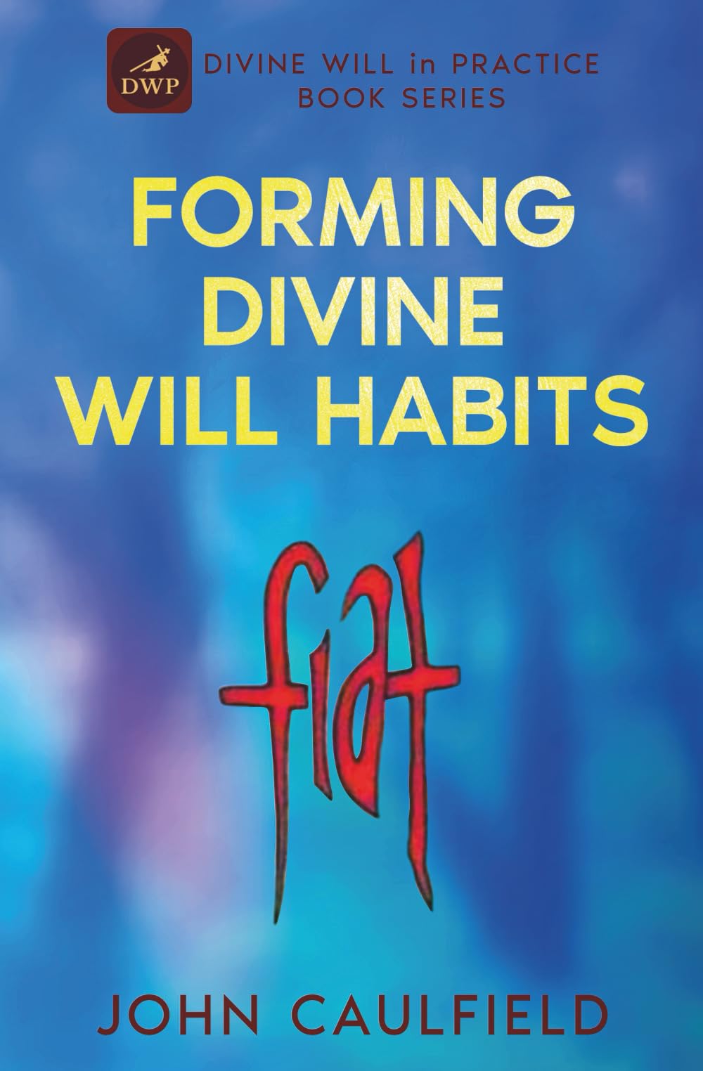 Product Image: Forming Divine Will Habits