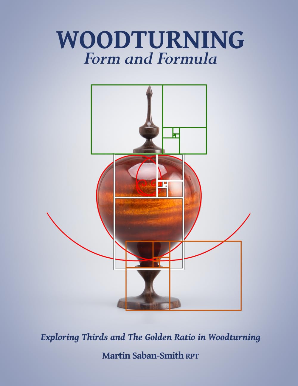 Woodturning Form and Formula: Exploring Thirds and The Golden Ratio in Woodturning Hobbies & Crafts