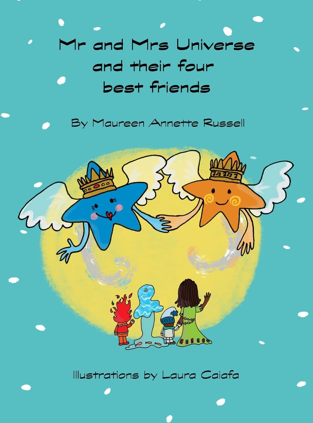 Mr and Mrs Universe and their four best friends Children's books