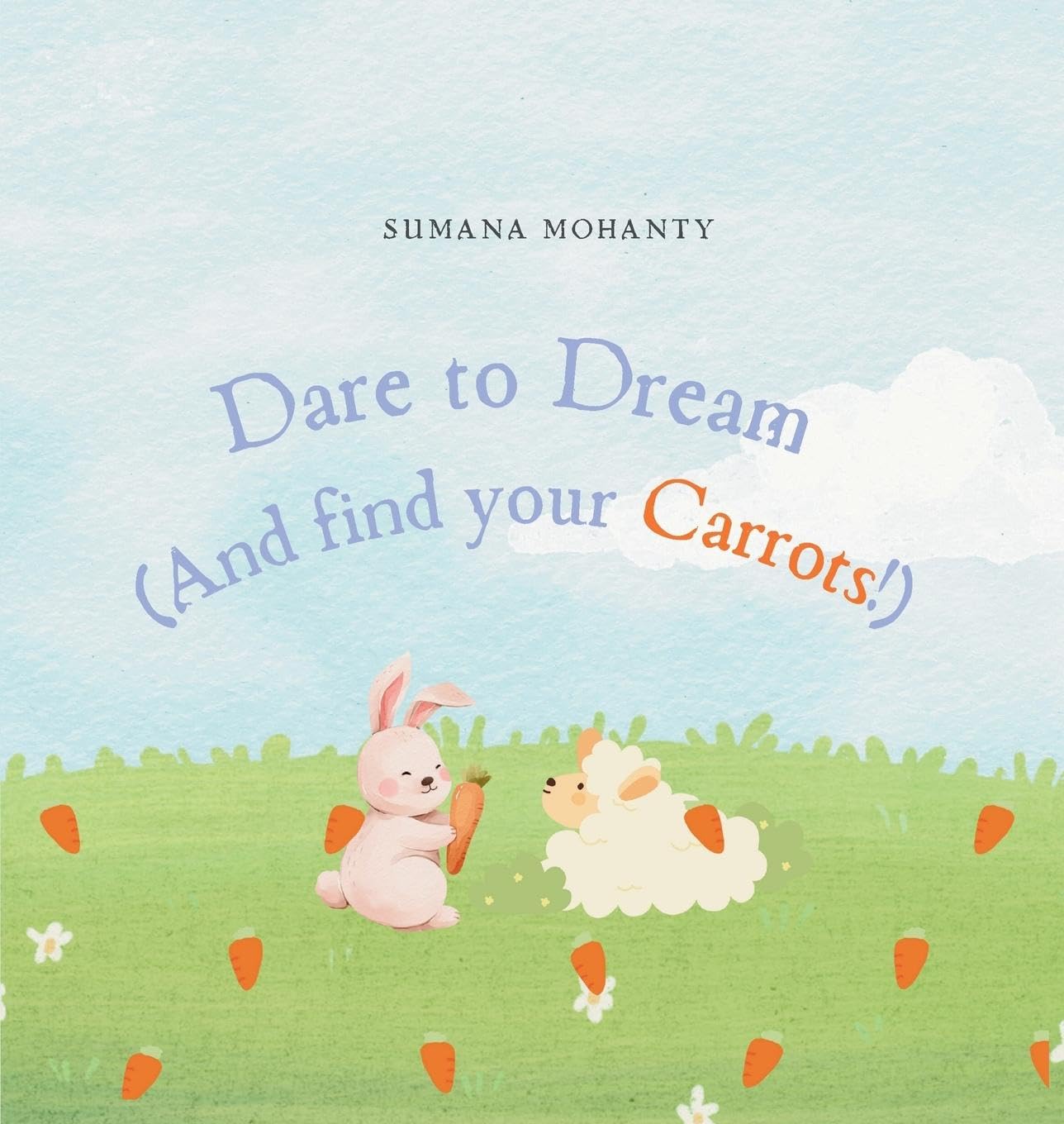 Dare to Dream(And find your Carrots!) Novels & Short Stories
