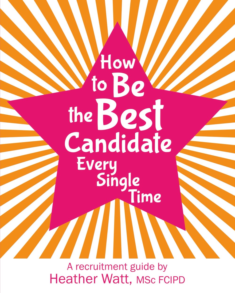 Product Image: How to Be the Best Candidate Every Single Time
