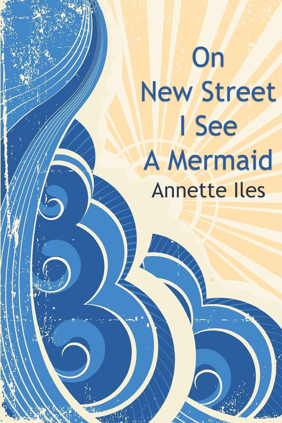 On New Street I See A Mermaid Poetry