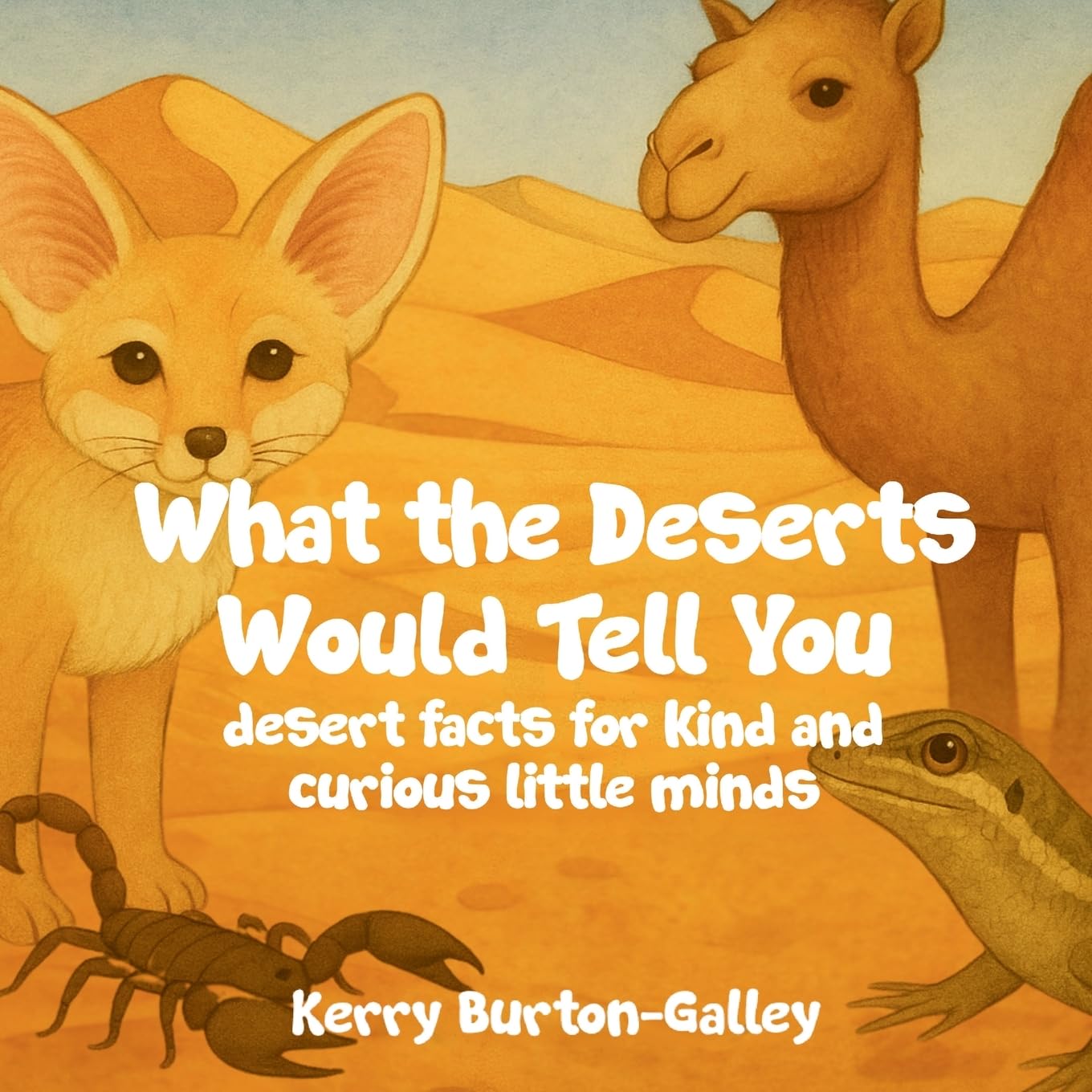What the Deserts Would Tell You Business & Technology