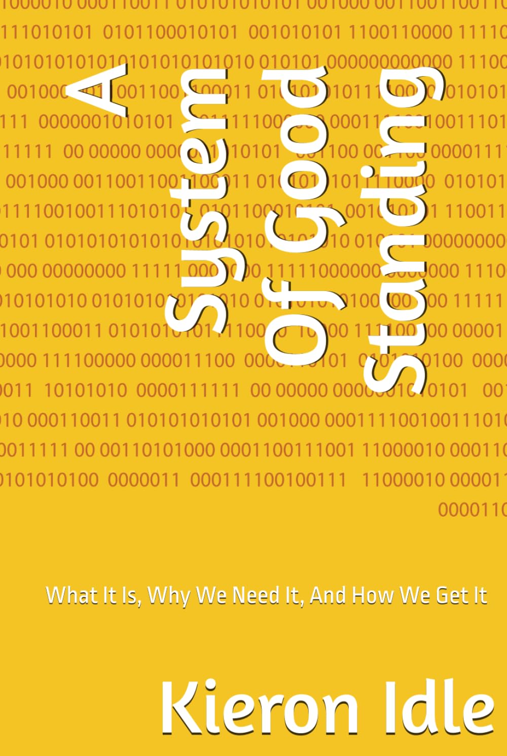 A System Of Good Standing: What It Is, Why We Need It, And How We Get It book