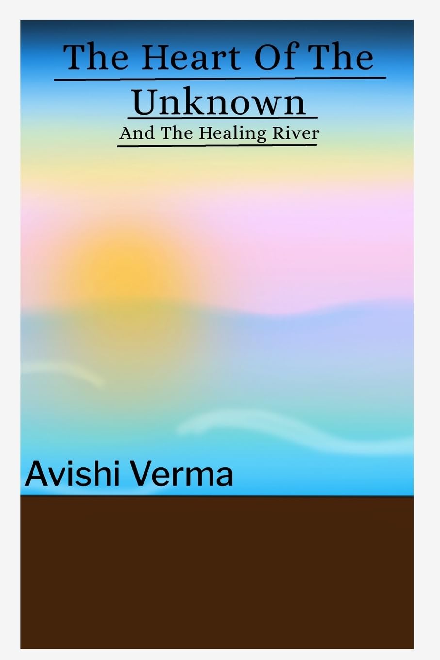 The Heart Of The Unknown and The Healing River Fiction