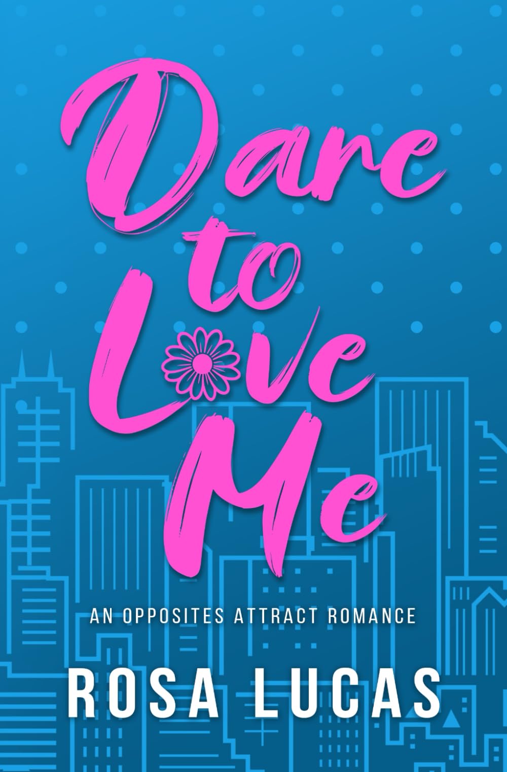 Dare to Love Me: An Opposites Attract Romance (Billionaire Brits) Contemporary Romance