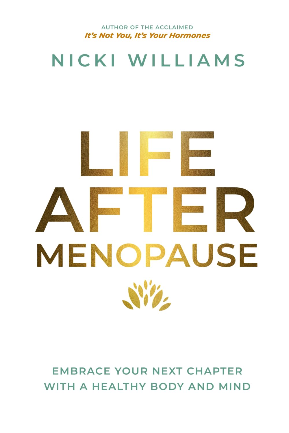 Life After Menopause: Embrace Your Next Chapter With A Healthy Body & Mind Health, Nutrition & Fitness