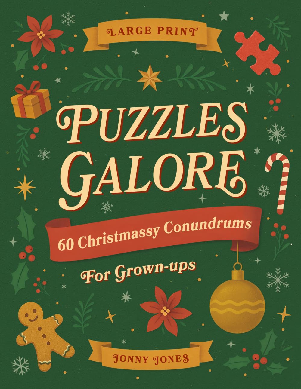 Puzzles Galore: 60 Christmassy Conundrums for Grown-ups Leisure & Fun