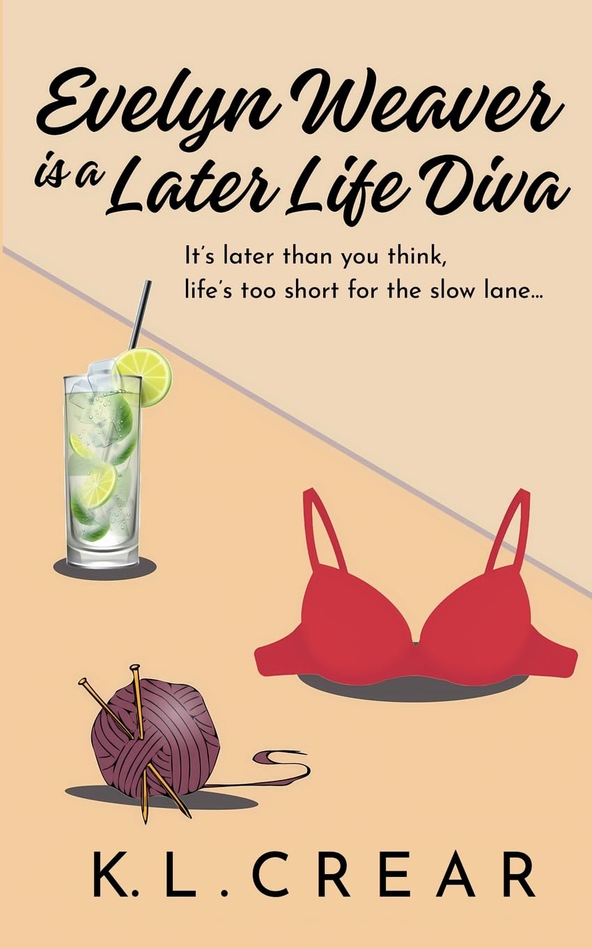 Evelyn Weaver is a Later Life Diva (Teapots & Tequila Shots, Band 3) Humour & Satire