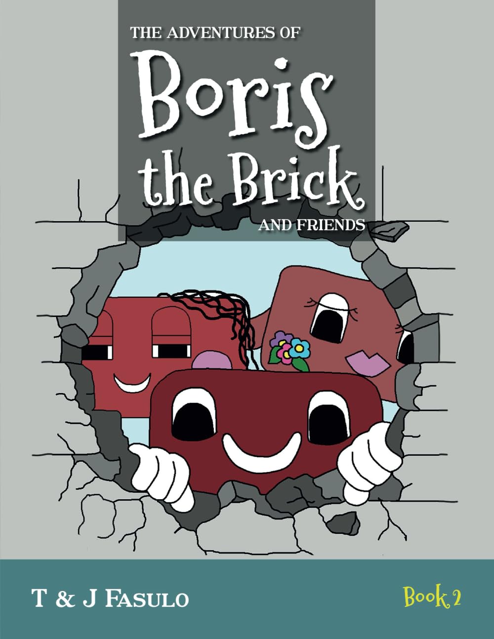 The Adventures of Boris the Brick and Friends Non-fiction