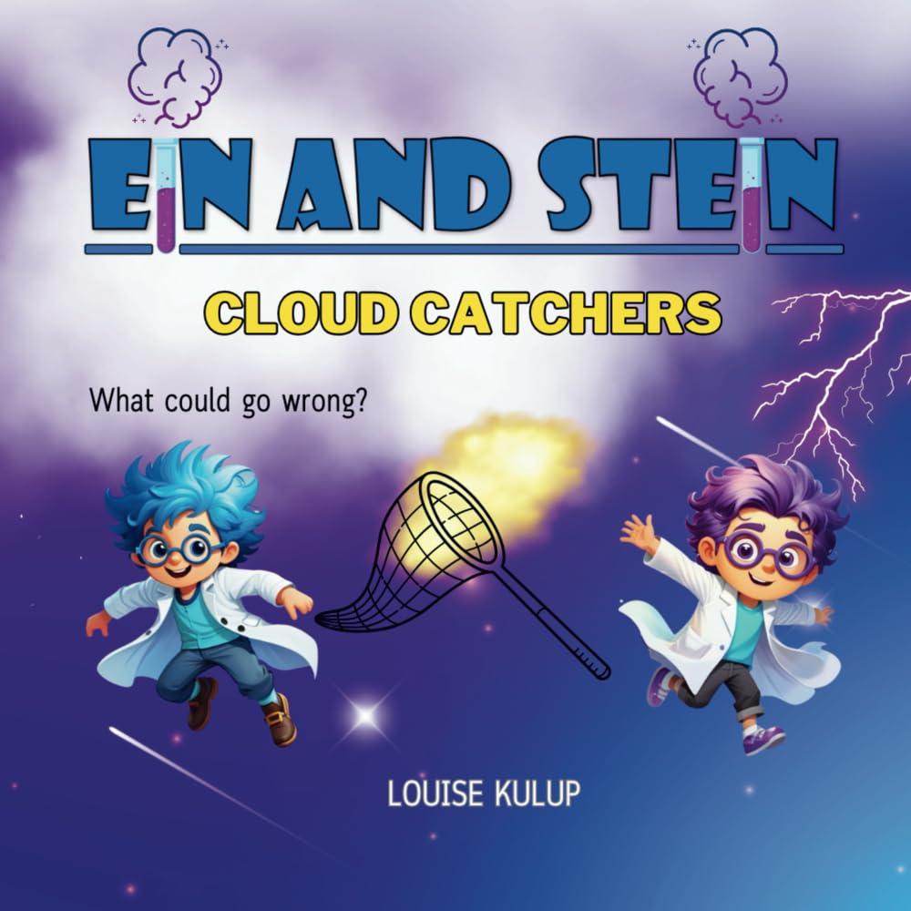 Ein and Stein: Cloud Catchers (Science Siblings Collection) Non-fiction