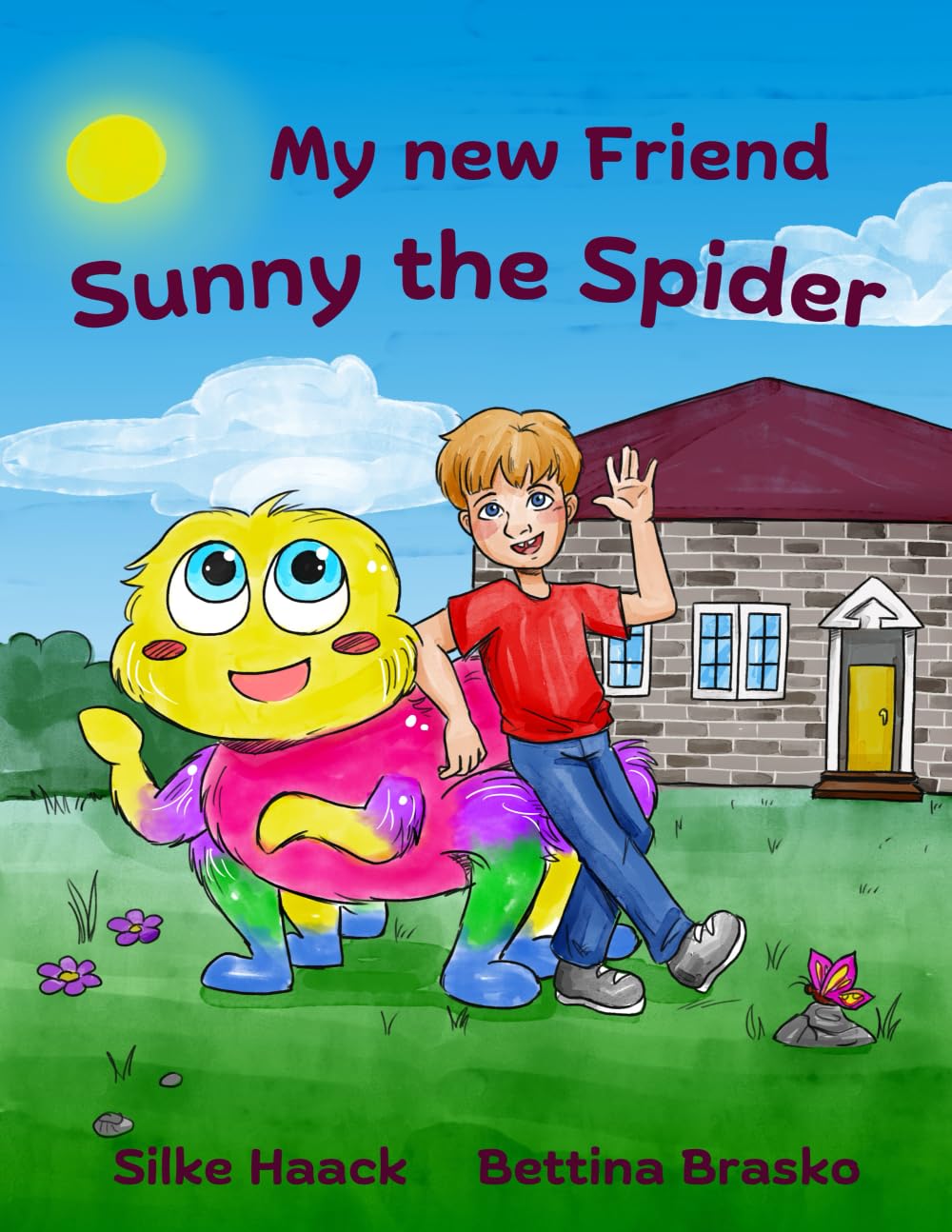 My new Friend Sunny the Spider: A Heart-warming and Funny Tale about Friendship and the Realisation that Everyone has Feelings Non-fiction