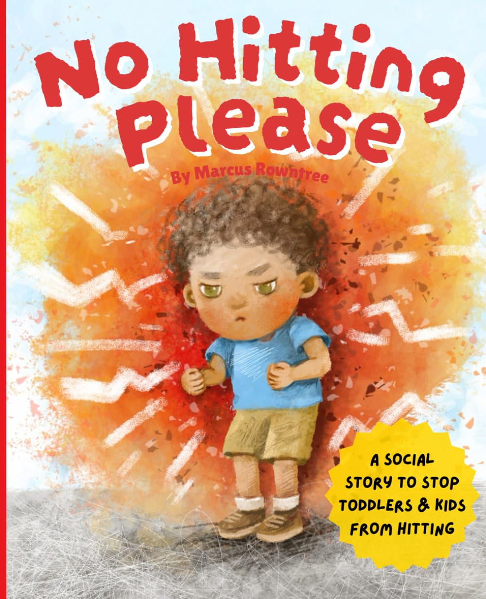 No Hitting Please: A Social Story to Stop Toddlers and Kids from Hitting (Picture Books for Kids) Non-fiction