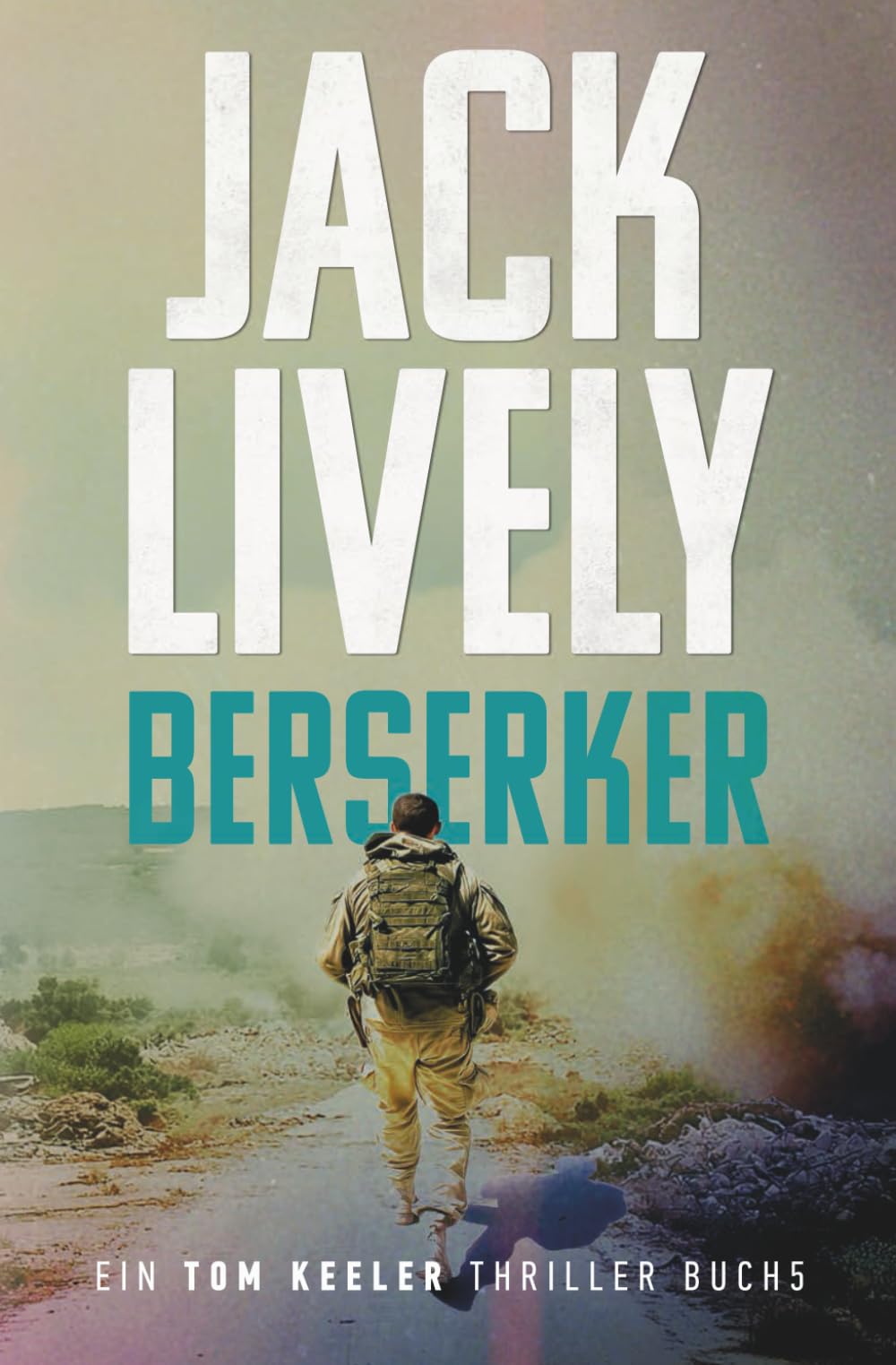 Berserker: Tom Keeler 05 (Tom Keeler - Deutsch, Band 5) Suspense & Thrillers