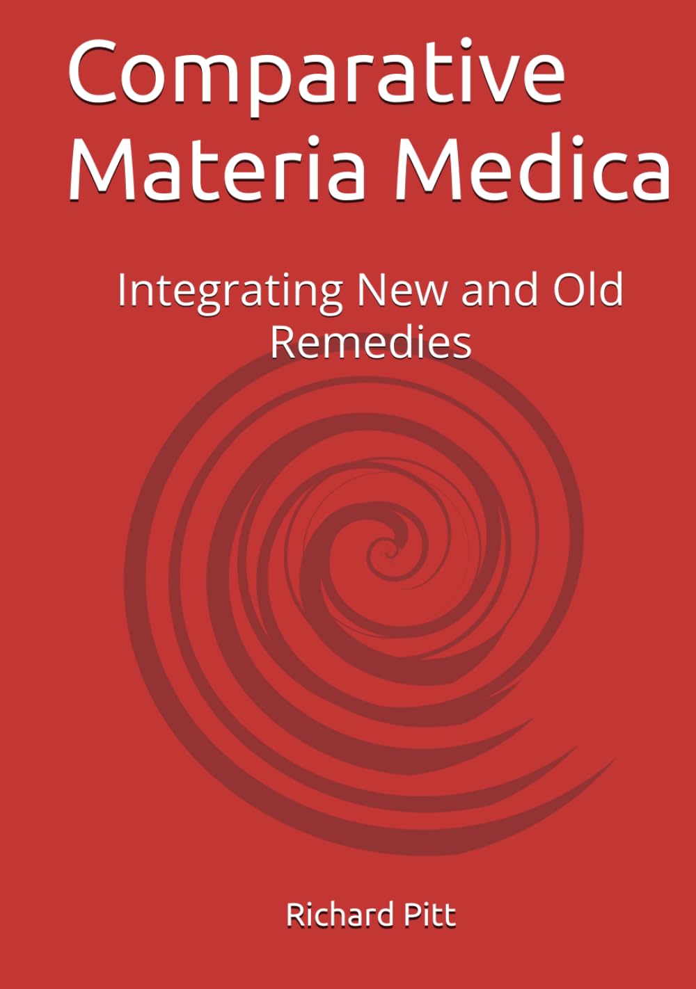 Comparative Materia Medica: Integrating New and Old Remedies Health, Nutrition & Fitness