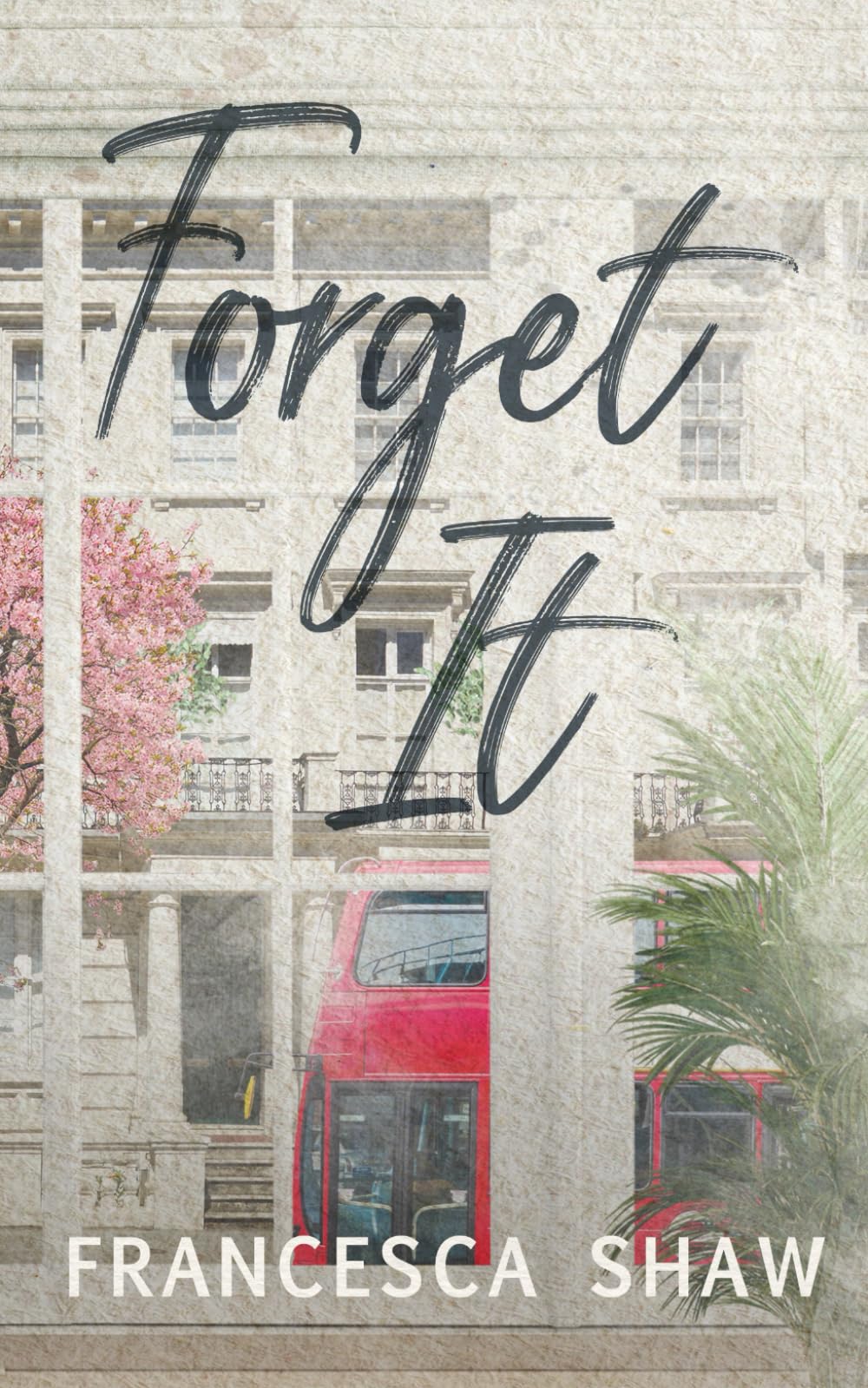 Forget It Contemporary Romance