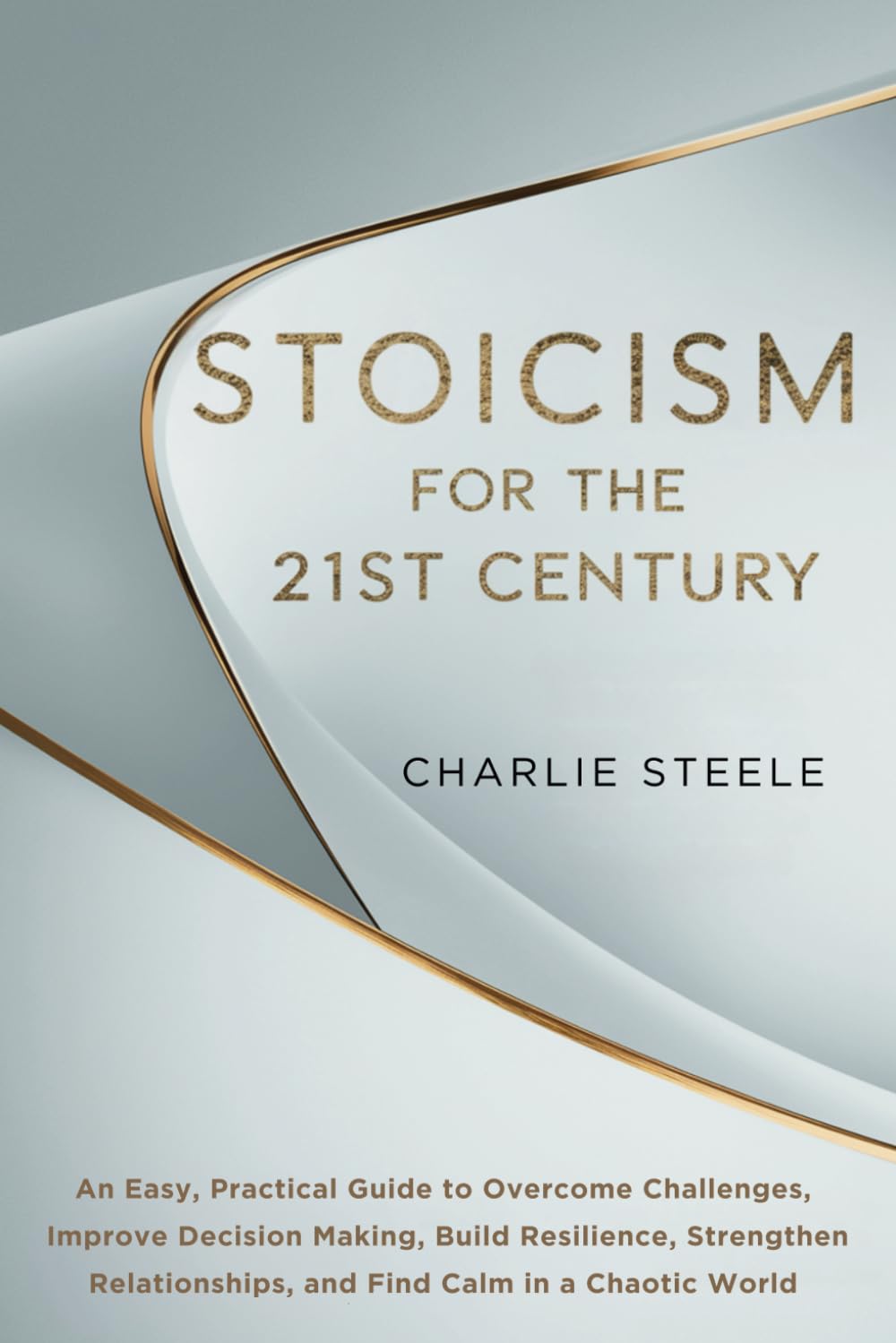 STOICISM FOR THE 21ST CENTURY Philosophy