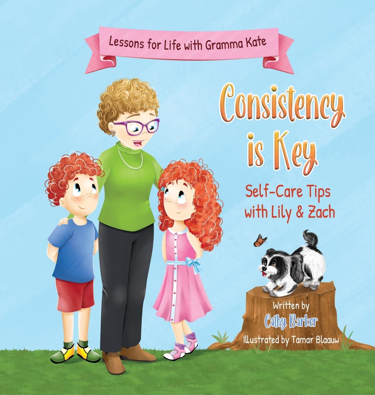 Consistency is Key: Self-Care Tips with Lily & Zach (Lessons for Life with Gramma Kate) Non-fiction