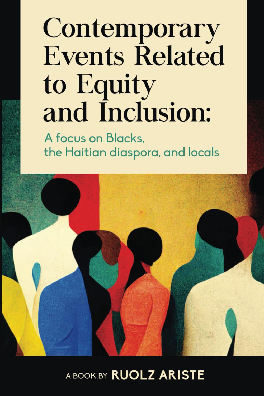 Contemporary Events Related to Equity and Inclusion: A focus on Blacks, the Haitian diaspora, and locals Social Sciences