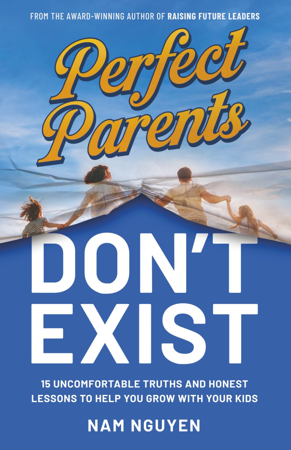 Perfect Parents Don't Exist Parents & Children