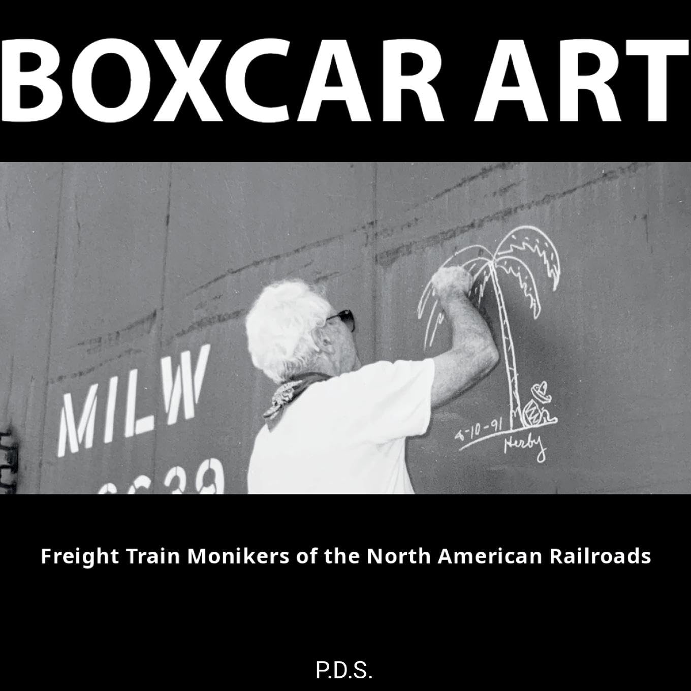 Boxcar Art. Freight Train Monikers of the North American Railroads Film, Art & Culture