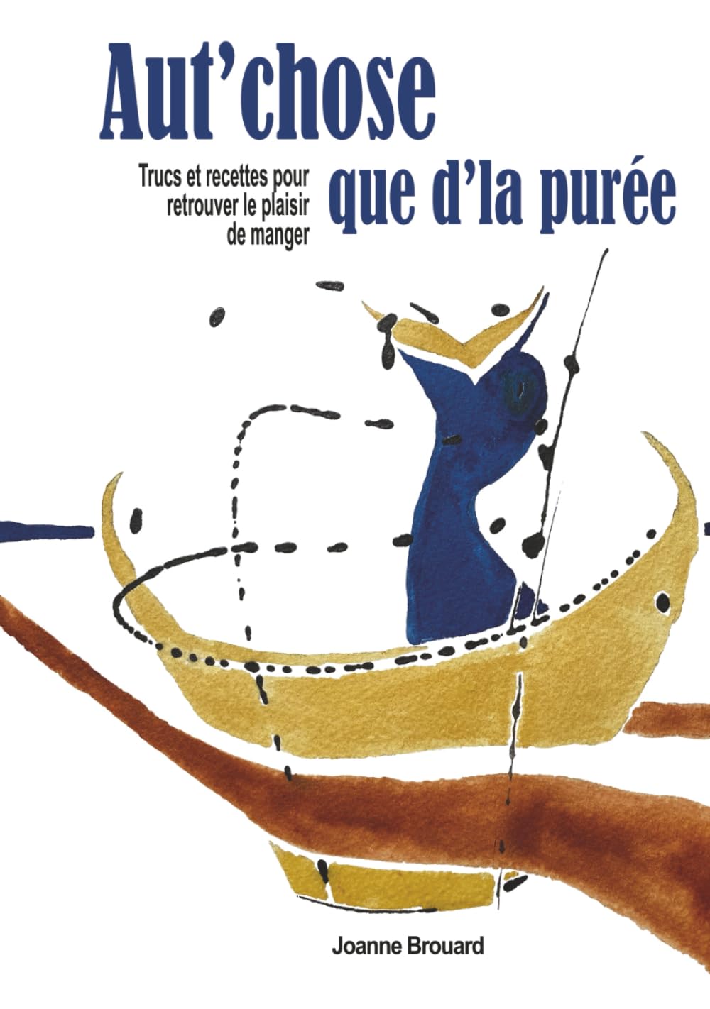 Aut'chose que d'la purée: Trucs et recettes pour retrouver le plaisir de manger Medicine