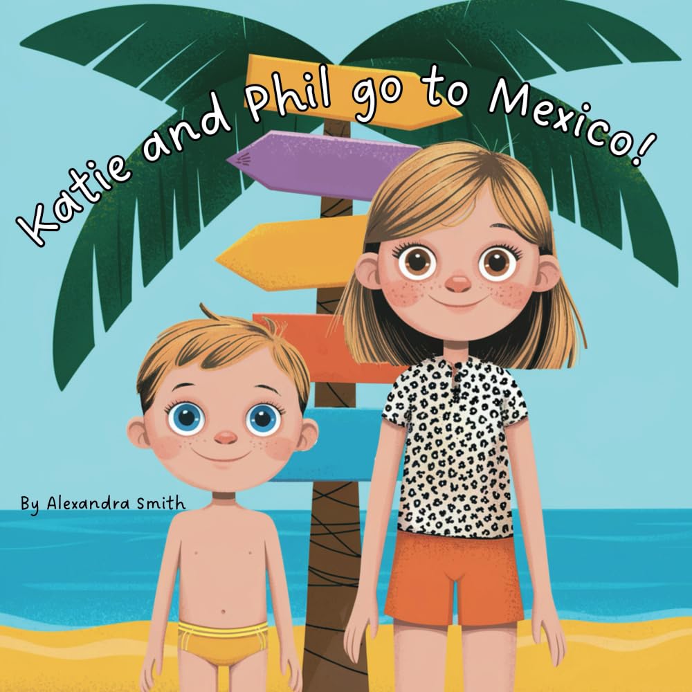 Katie and Phil go to Mexico! book