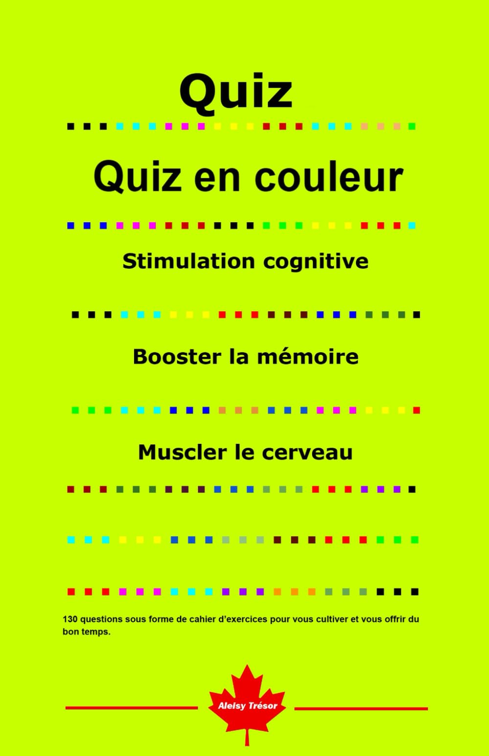 Quiz en couleur: Stimulation cognitive ; Booster la mémoire ; Muscler le cerveau Leisure & Fun