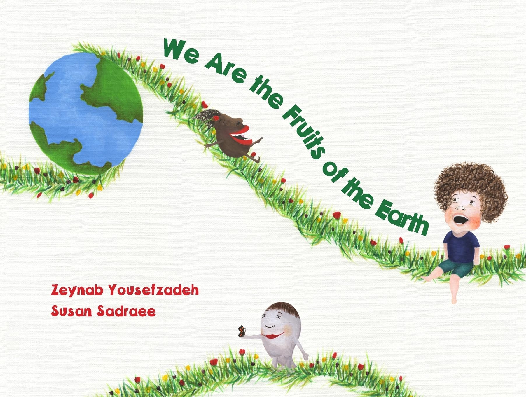 We Are the Fruits of the Earth Business & Technology