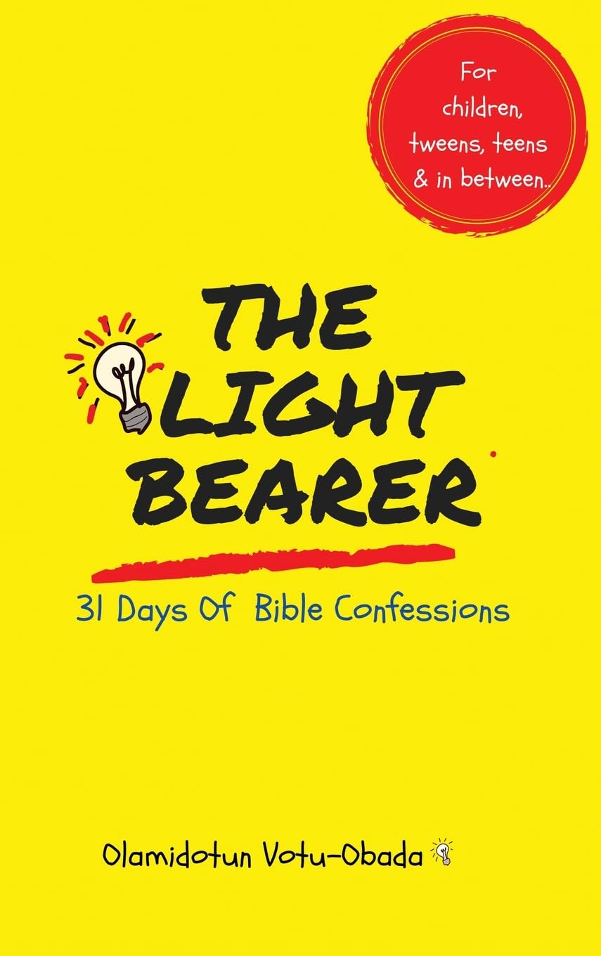 The Light Bearer 31 Days of Bible Confessions for Children, Teens and Tweens Non-fiction