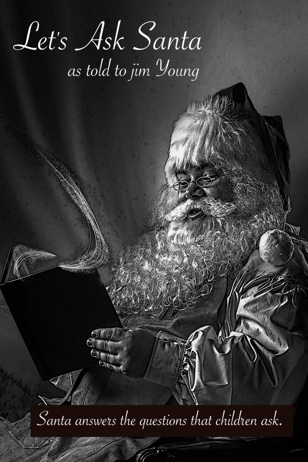 Let's Ask Santa: as told to jim Young Non-fiction