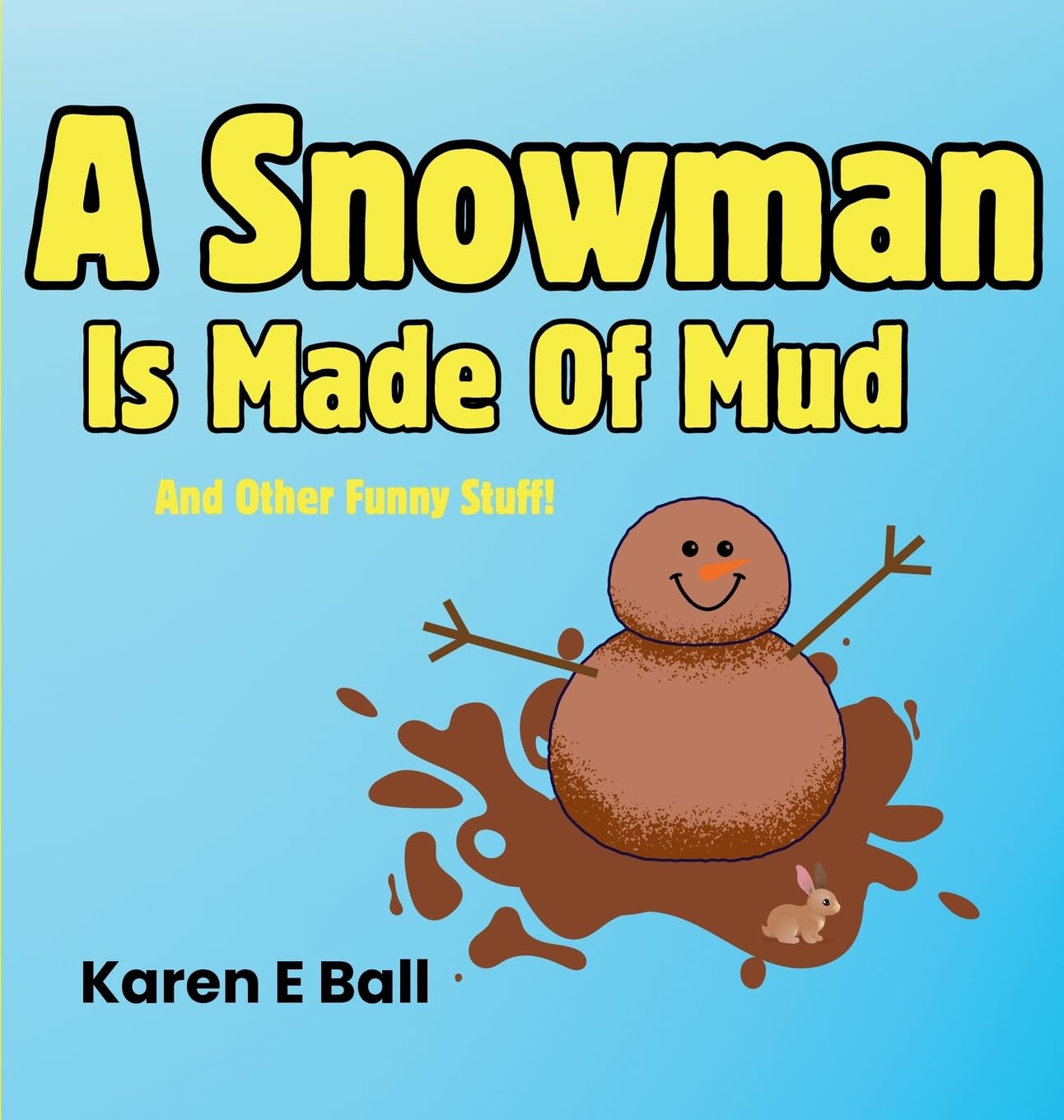 Product Image: A Snowman Is Made Of Mud