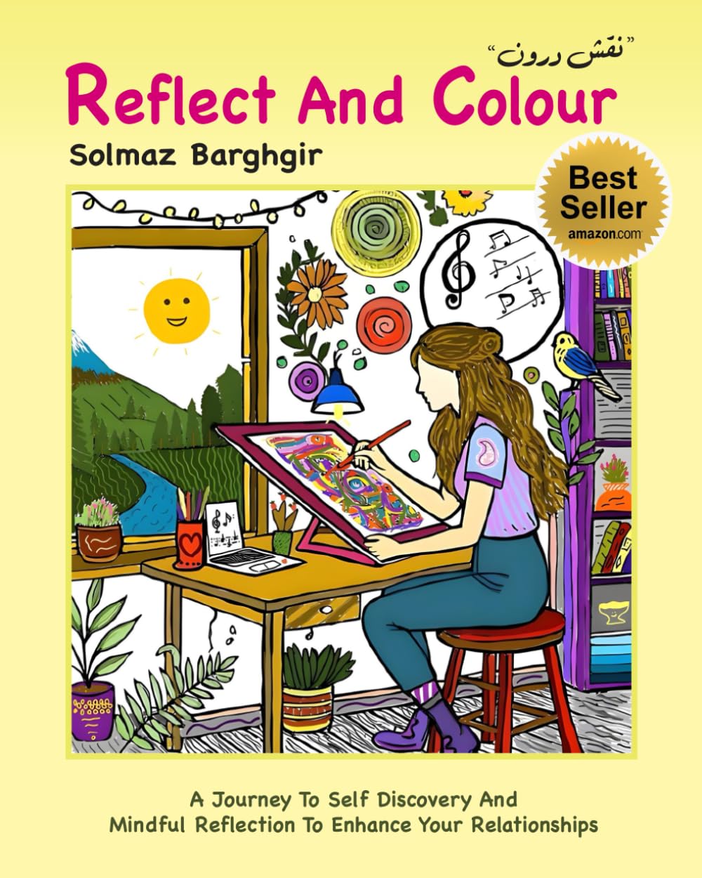 Reflect and Colour: A Journey to Self Discovery and Mindful Reflection to Enhance your Relationships Health, Nutrition & Fitness