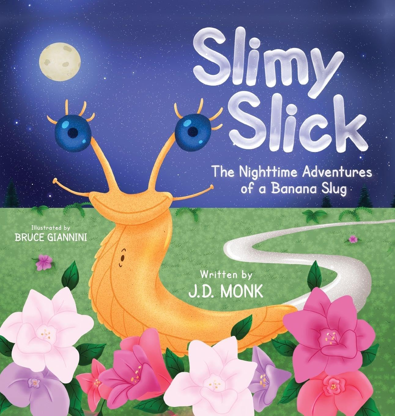 Slimy Slick, The Nighttime Adventures of a Banana Slug Novels & Short Stories