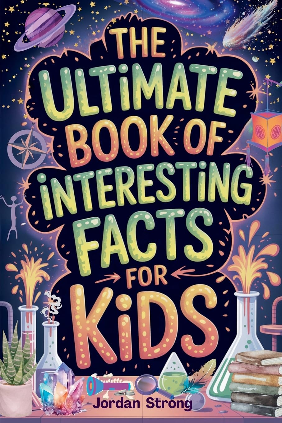 The Ultimate Book of Interesting Facts for Kids Non-fiction