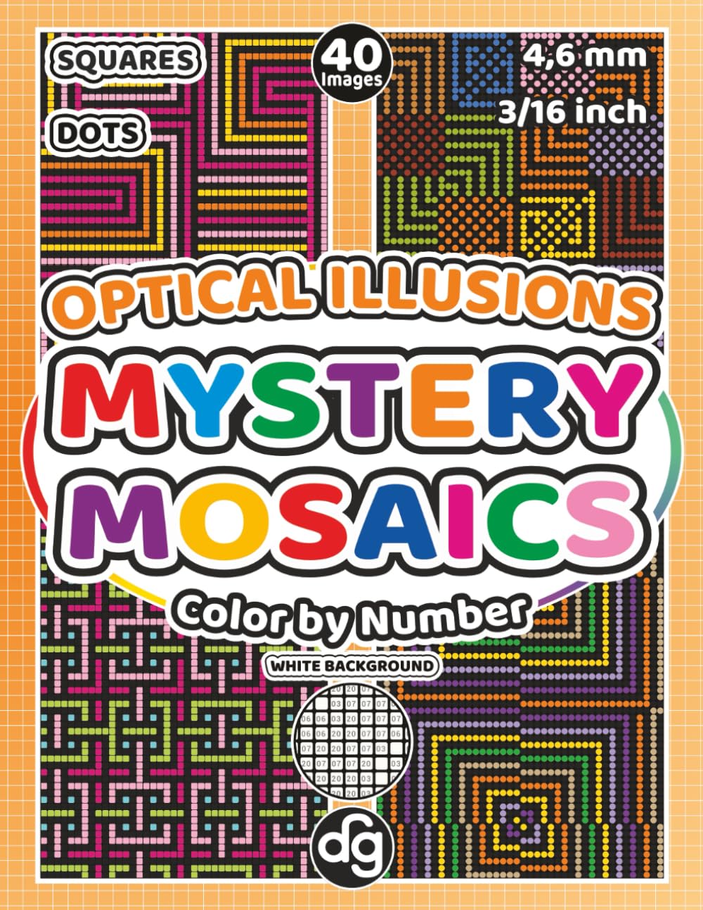 Mystery Mosaic Optical Illusions Color by Number for Adults & Teens: Pixel Art Quest Featuring Geometric Abstract Patterns Images Hidden Picture ... Relief (Mystery Mosaic Color By Number) Film, Art & Culture