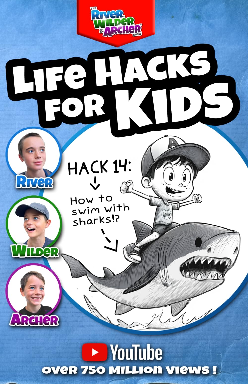 Life Hacks for Kids by The River, Wilder & Archer Show: Where hilarity meets handy, bite-sized nuggets of wisdom Biographies & Memoirs