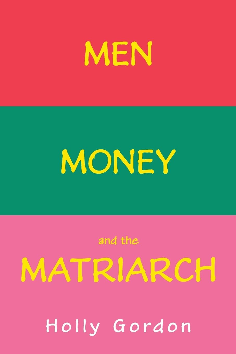 Men, Money, and the Matriarch Books