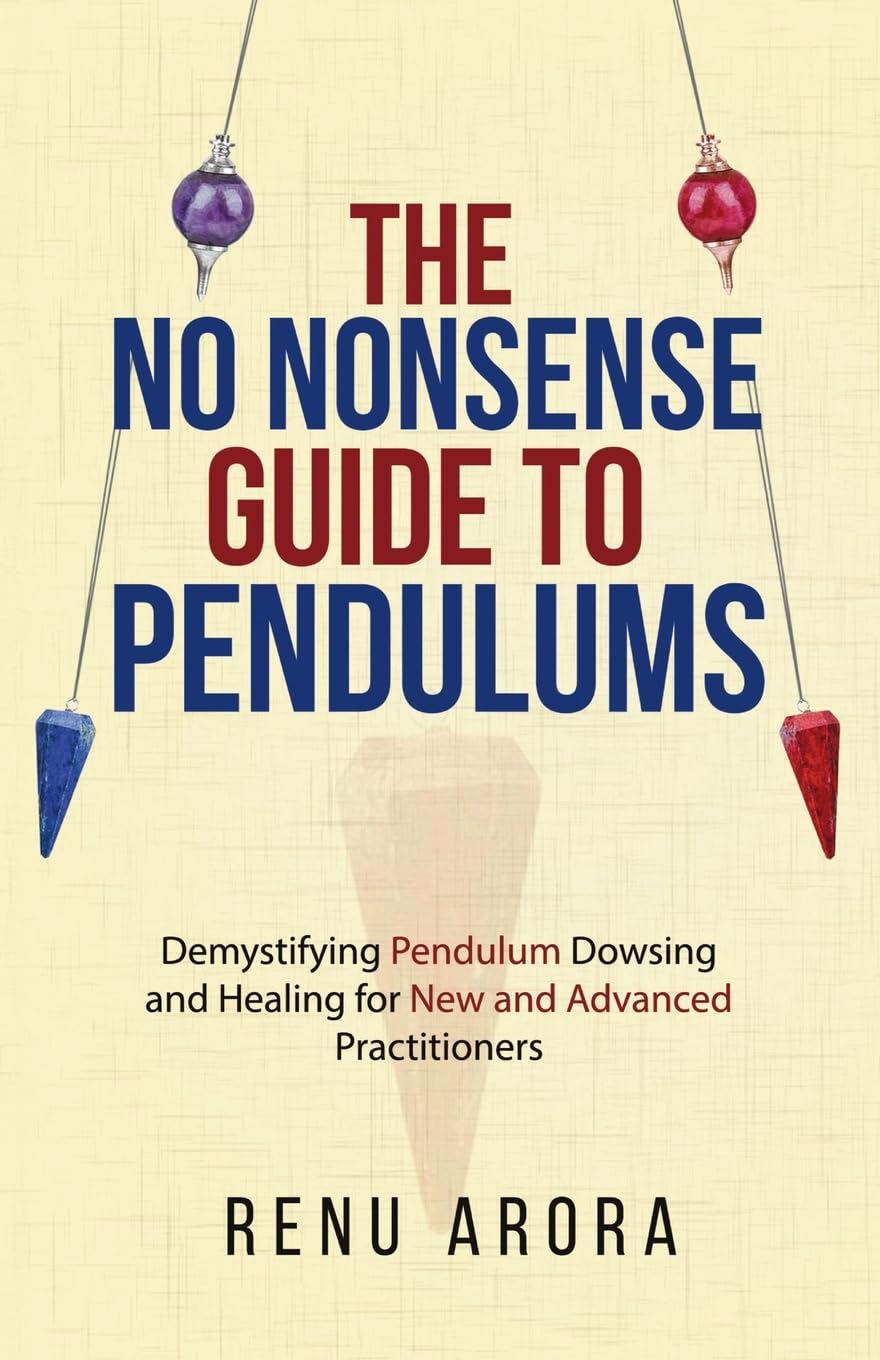 The NO NONSENSE Guide to Pendulums Self-help