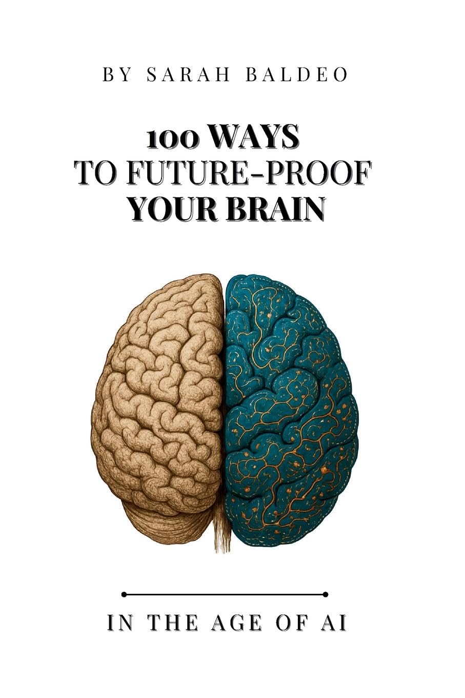 Product Image: 100 Ways To Future-Proof Your Brain