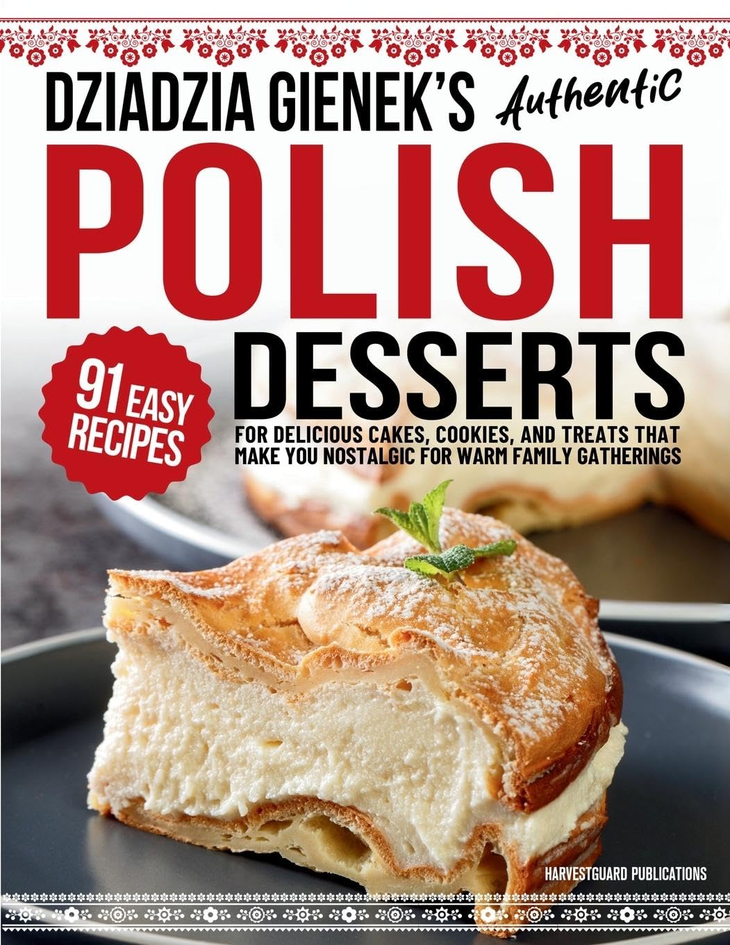 Dziadzia Gienek's Authentic Polish Desserts Leisure, Home & Garden