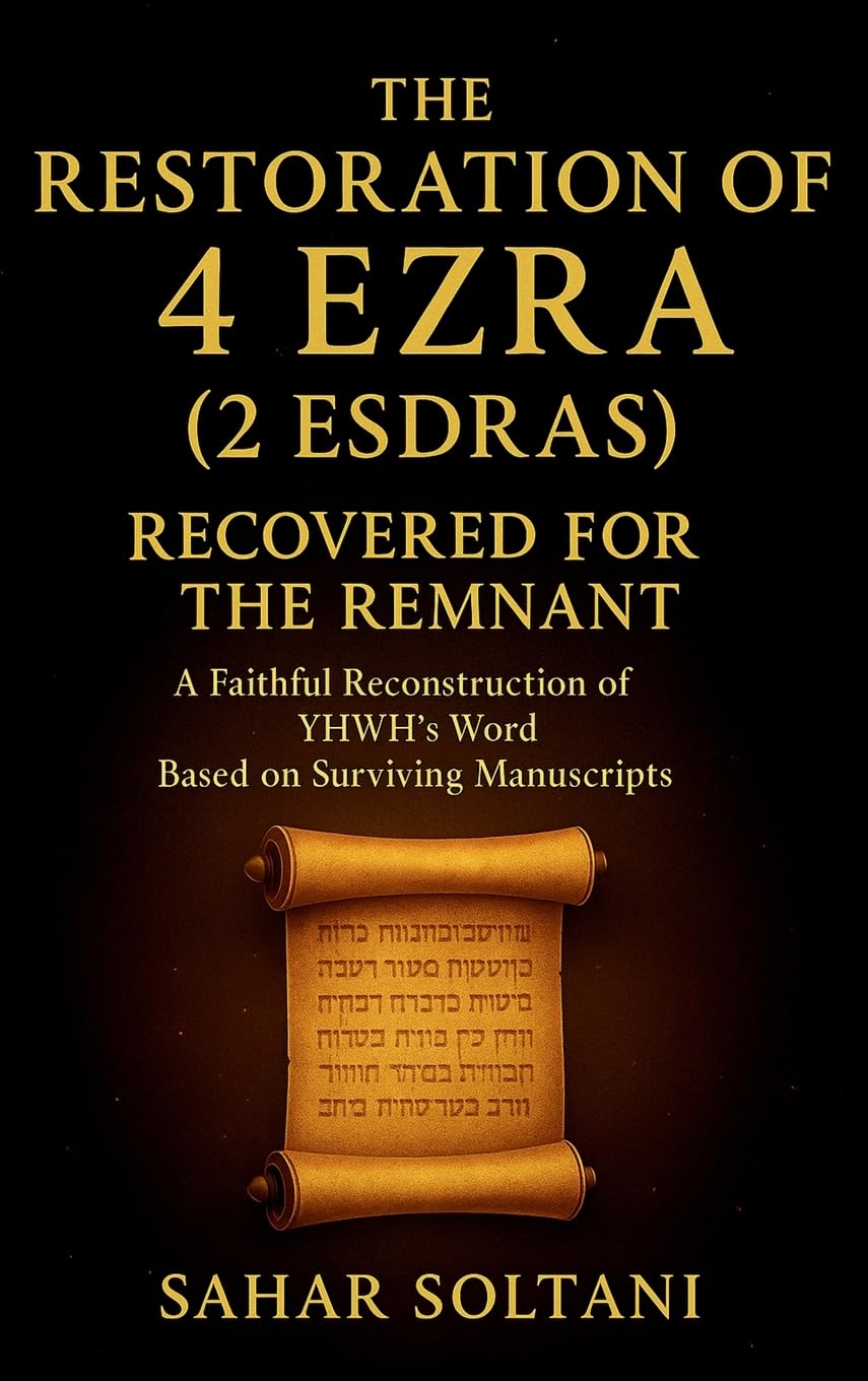 The Restoration of 4 Ezra (2 Esdras) Recovered for the Remnant Religion & Esotericism