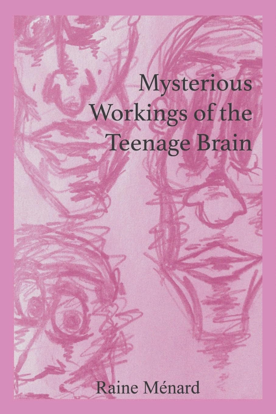 Mysterious Workings of the Teenage Brain Poetry