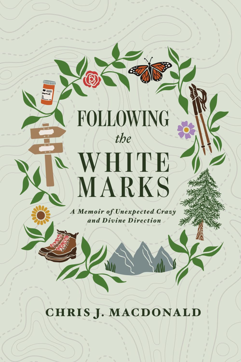 Following the White Marks: A Memoir of Unexpected Crazy and Divine Direction Art & Literature