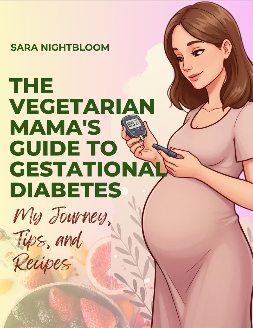 The Vegetarian Mama's Guide to Gestational Diabetes Leisure, Home & Garden